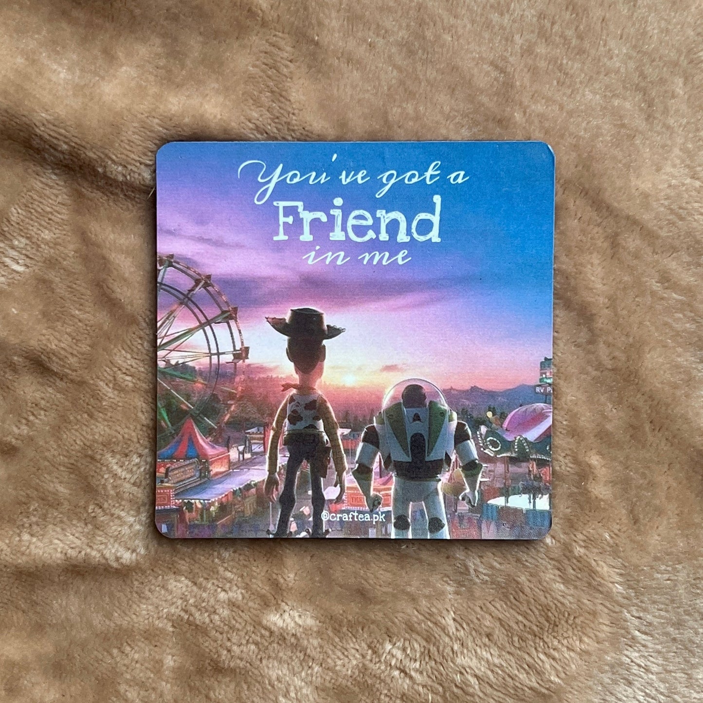 You've got a friend in me