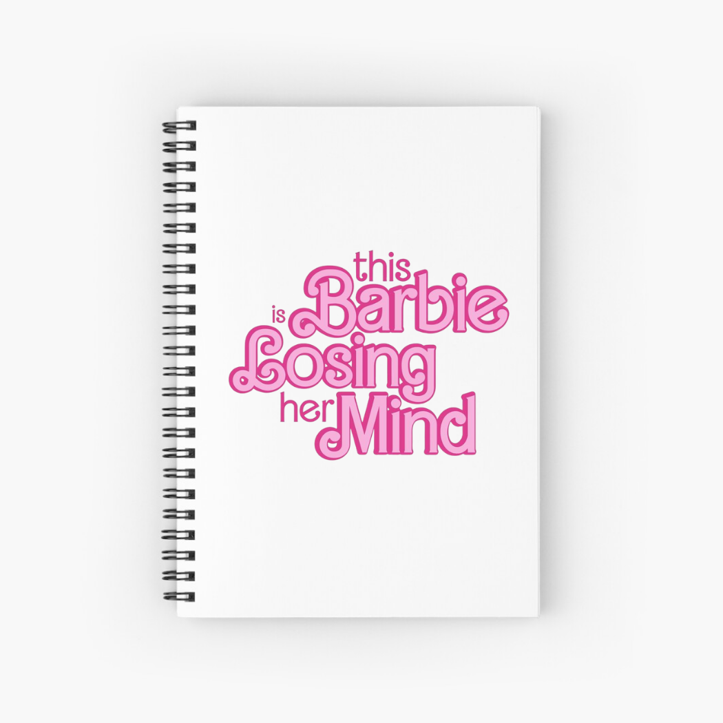 This Barbie is losing her Mind Notebook