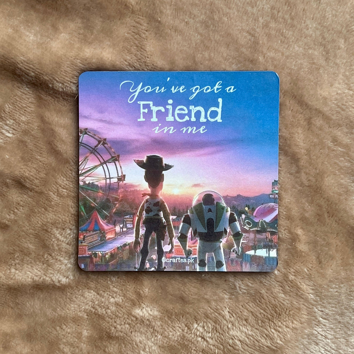 You've got a friend in me