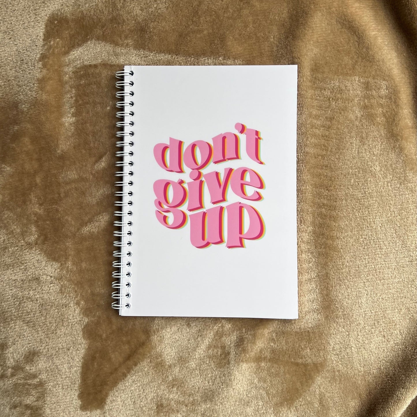Don't Give Up Notebook