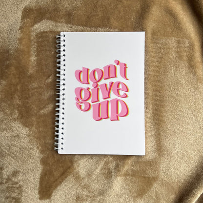 Don't Give Up Notebook