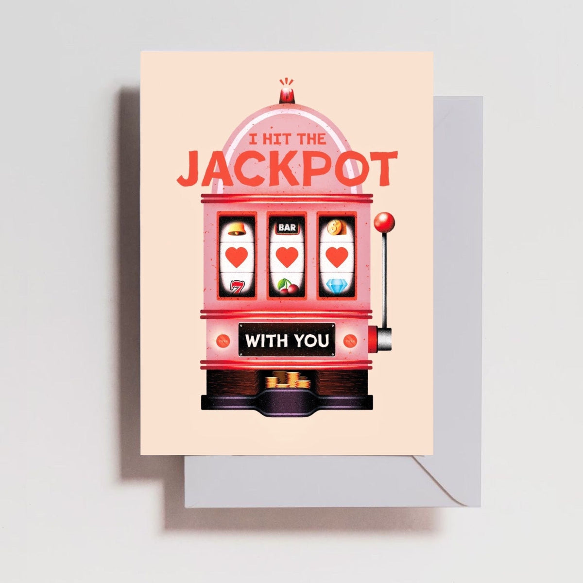 I Hit The Jackpot With You